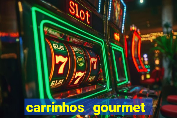 carrinhos gourmet para festas